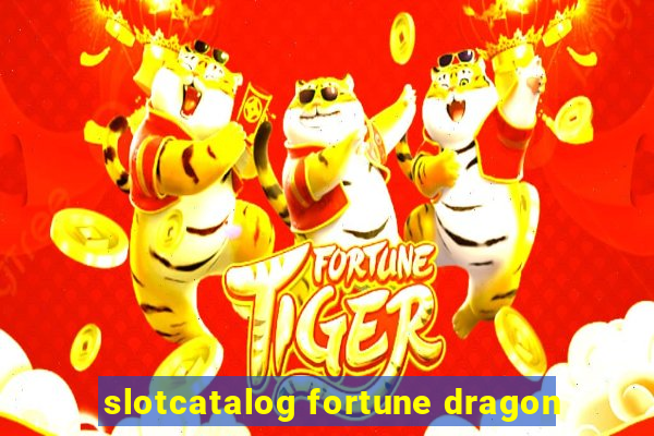 slotcatalog fortune dragon